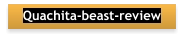 Quachita-beast-review