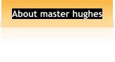 About master hughes