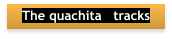 The quachita   tracks