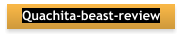 Quachita-beast-review
