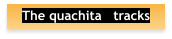 The quachita   tracks